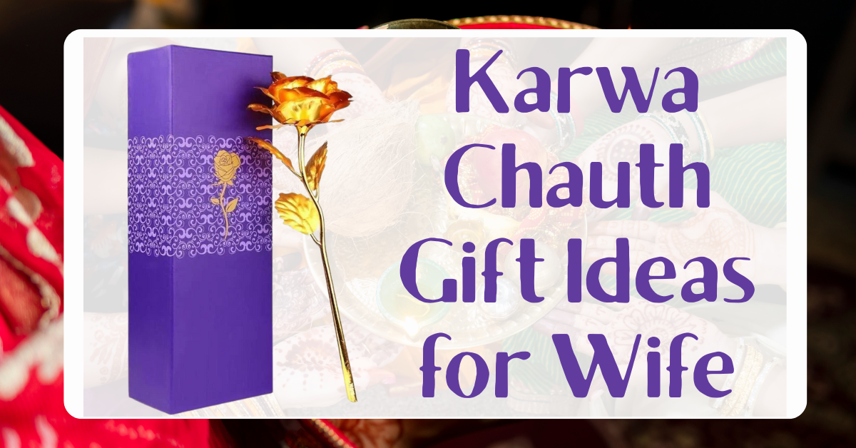 Karwa Chauth Gift Ideas for Wife