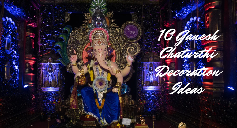 10 Ganesh Chaturthi Decoration Ideas At Home